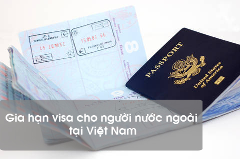 Gia hạn visa cho người nước ngoài